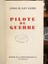 SAINT-EXUPERY : Pilote de guerre  - Autographe, Edition Originale - Edition-Originale.com