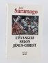 SARAMAGO : L'évangile selon Jésus-Christ - Signed book, First edition - Edition-Originale.com