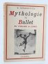 SCHAIKEVITCH : Mythologie du Ballet de Vigano à Lifar - Autographe, Edition Originale - Edition-Originale.com
