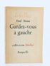 SERANT : Gardez-vous à Gauche - Signed book, First edition - Edition-Originale.com