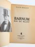 SERGENT : Barnum roi du bluff - Signed book, First edition - Edition-Originale.com