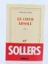 SOLLERS : Le Coeur absolu - Autographe, Edition Originale - Edition-Originale.com