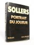 SOLLERS : Portrait du joueur - Libro autografato, Prima edizione - Edition-Originale.com