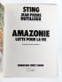 STING : Amazonie - Lutte pour la Vie - Autographe, Edition Originale - Edition-Originale.com