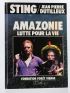 STING : Amazonie - Lutte pour la Vie - Libro autografato, Prima edizione - Edition-Originale.com
