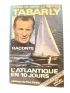 TABARLY : L'Atlantique en 10 jours. L'histoire d'un record - Signiert, Erste Ausgabe - Edition-Originale.com