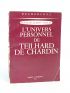 TEILHARD DE CHARDIN : L'univers personnel de Teilhard de Chardin - Signed book, First edition - Edition-Originale.com