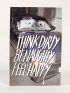 TOUMS : Think dirty be naughty feel happy - Autographe, Edition Originale - Edition-Originale.com