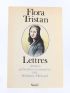 TRISTAN : Lettres réunies, présentées et annotées par Stéphane Michaud - Libro autografato, Prima edizione - Edition-Originale.com