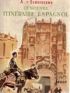T'SERSTEVENS : Le nouvel itinéraire espagnol - Autographe, Edition Originale - Edition-Originale.com