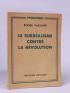 VAILLAND : Le surréalisme contre la révolution - First edition - Edition-Originale.com