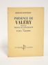 VALERY : Présence de Valéry précédé de Propos me concernant par Paul Valéry - Erste Ausgabe - Edition-Originale.com