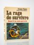 VIGNES : La rage de survivre. Quand il ne reste que la vie - Libro autografato, Prima edizione - Edition-Originale.com