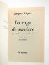 VIGNES : La rage de survivre. Quand il ne reste que la vie - Signed book, First edition - Edition-Originale.com