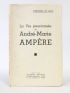 VISAN : La vie passionnée de André-Marie Ampère - Signiert, Erste Ausgabe - Edition-Originale.com