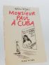 WOLINSKI : Monsieur Paul à Cuba - Signed book, First edition - Edition-Originale.com