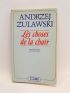 ZULAWSKI : Les choses de la chair - Signed book, First edition - Edition-Originale.com