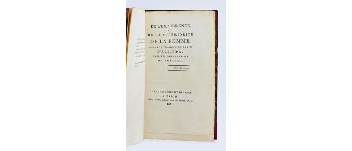 AGRIPPA : De l'excellence et de la supériorité de la femme - Edition  Originale 