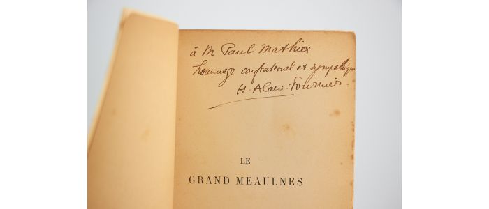 ALAIN-FOURNIER : Le grand Meaulnes  - Autographe, Edition Originale - Edition-Originale.com