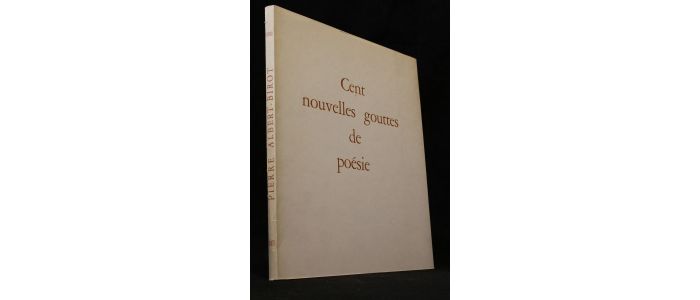 ALBERT-BIROT : Cent nouvelles gouttes de poésie - Autographe, Edition Originale - Edition-Originale.com