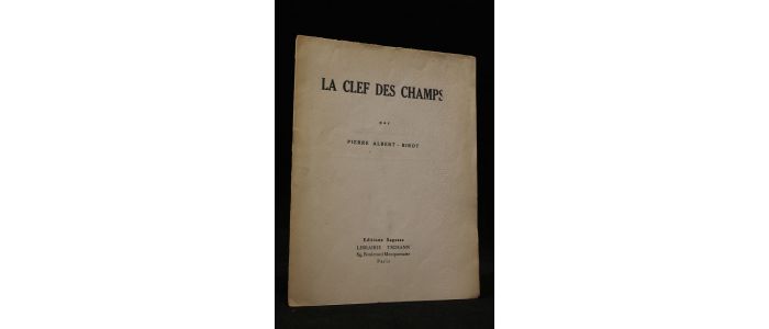 ALBERT-BIROT : La clef des champs - First edition - Edition-Originale.com