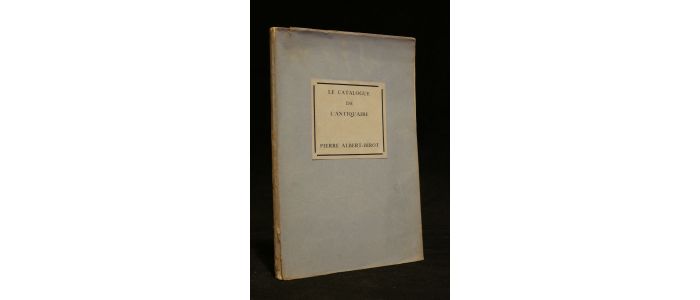 ALBERT-BIROT : Le catalogue de l'antiquaire - First edition - Edition-Originale.com