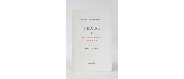 ALBERT-BIROT : Théâtre (I, II et III) - Signed book, First edition - Edition-Originale.com