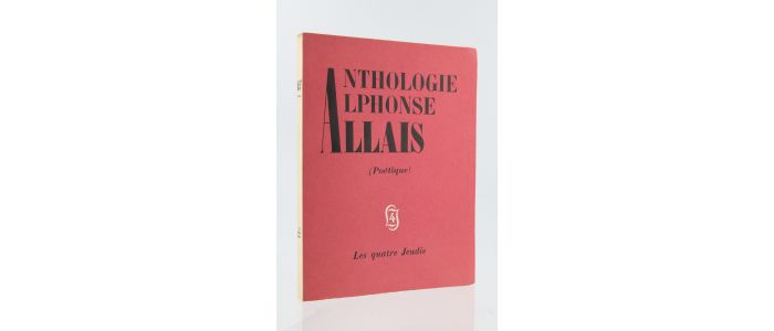ALLAIS : Anthologie Alphonse Allais (Poétique) - Prima edizione - Edition-Originale.com