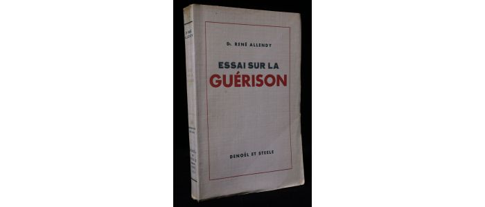 ALLENDY : Essai sur la guérison - Erste Ausgabe - Edition-Originale.com