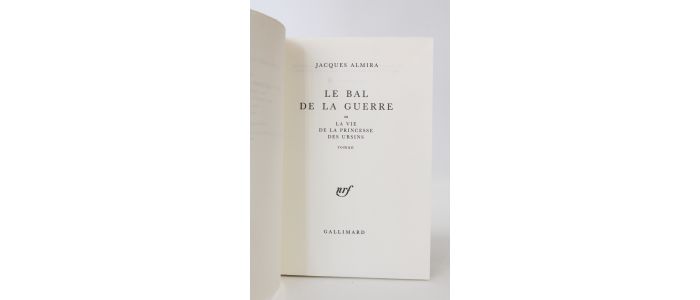ALMIRA : Le bal de la guerre ou la vie de la princesse des Ursins - Erste Ausgabe - Edition-Originale.com