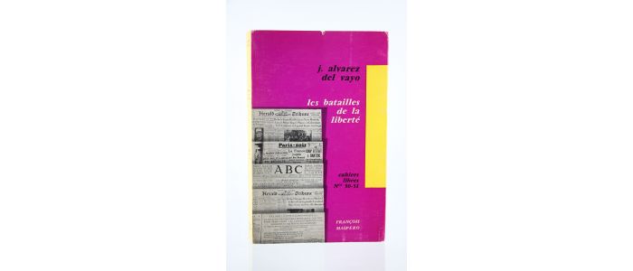 ALVAREZ DEL VAYO : Les Batailles de la Liberté (Mémoires d'un Optimiste) - First edition - Edition-Originale.com