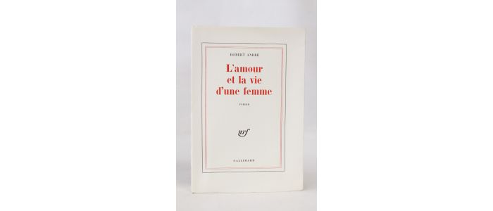 ANDRE : L'amour et la vie d'une femme - First edition - Edition-Originale.com