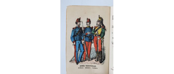 ANONYME : Guide-manuel du soldat de l'armée territoriale contenant les théories les plus utiles à connaître et relatives à l'infanterie, cavalerie, artillerie précédées et suivies de renseignements sur les uniformes, la discipline, les déserteurs, exemptions, lois et règlements militaires - Edition-Originale.com