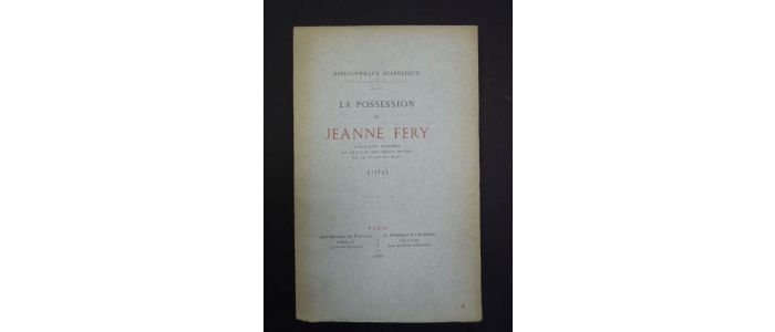 ANONYME : La possession de Jeanne Fery religieuse professe du couvent des soeurs noires de la ville de Mons (1584) - Edition-Originale.com