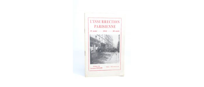 ANONYME : L'insurrection de Paris 19 Août - 26 Août 1944 - Erste Ausgabe - Edition-Originale.com