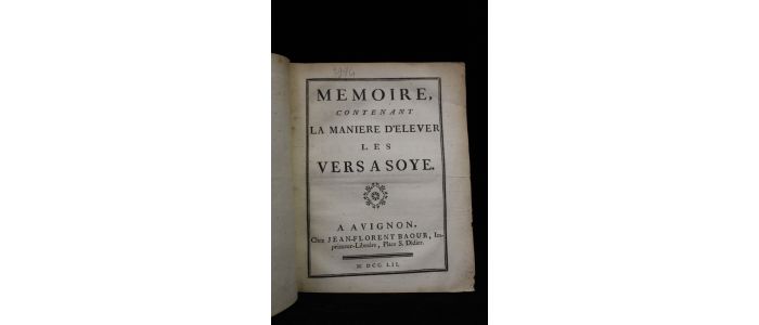 ANONYME : Mémoire, contenant la manière d'élever les vers à soye [vers à soie] - Edition-Originale.com