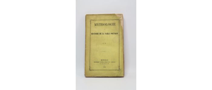 ANONYME : Mythologie ou histoire de la fable poétique - Edition Originale - Edition-Originale.com