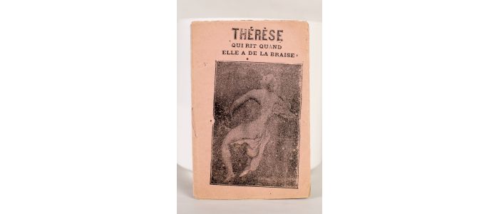 ANONYME : Thérèse qui rit quand elle a de la braise - Erste Ausgabe - Edition-Originale.com