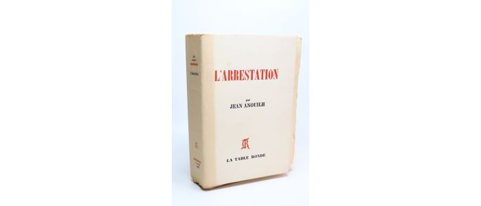 ANOUILH : L'arrestation - First edition - Edition-Originale.com