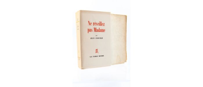ANOUILH : Ne réveillez pas madame - Prima edizione - Edition-Originale.com