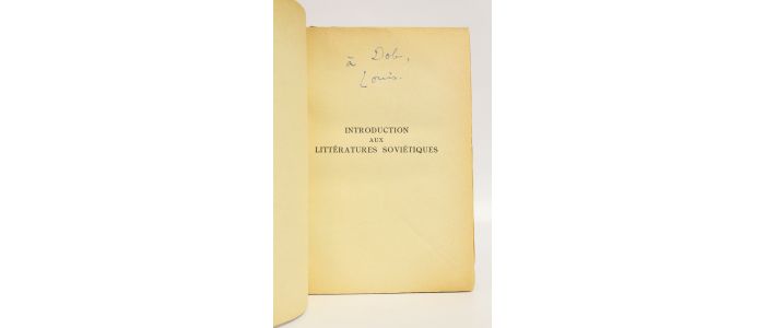 ARAGON : Introduction aux littératures soviétiques - Signed book, First edition - Edition-Originale.com
