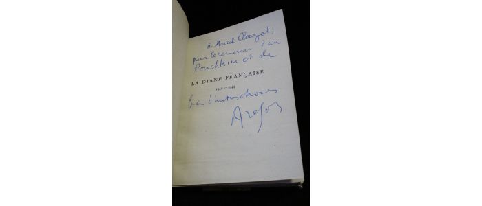 ARAGON : La Diane française 1942-1944 - Signed book, First edition - Edition-Originale.com