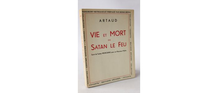 ARTAUD : Vie et mort de satan le feu suivis de Textes mexicains pour un nouveau mythe - Edition Originale - Edition-Originale.com