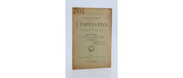 AUBERT : Introduction à l'étude de l'Esperanto et des langues vivantes - Erste Ausgabe - Edition-Originale.com