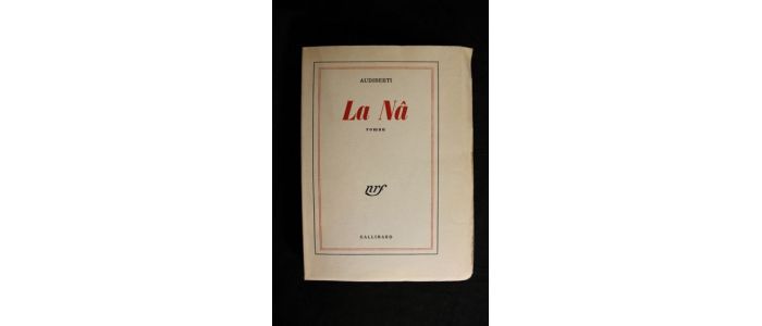 AUDIBERTI : La nâ - First edition - Edition-Originale.com