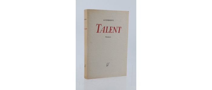 AUDIBERTI : Talent - Erste Ausgabe - Edition-Originale.com