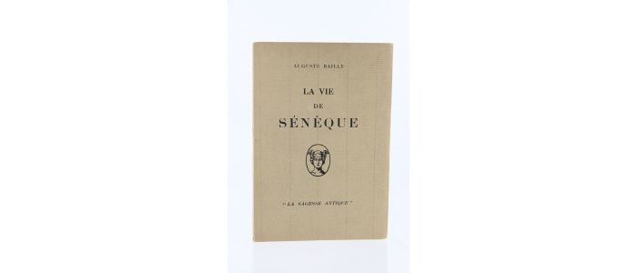 BAILLY : La Vie de Sénèque - Erste Ausgabe - Edition-Originale.com