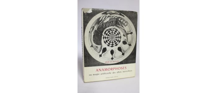 BALTRUSAITIS : Anamorphoses ou magie artificielle des effets merveilleux - Edition Originale - Edition-Originale.com