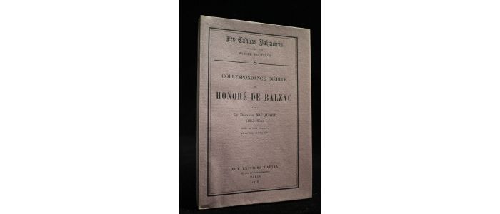 BALZAC : Correspondance inédite avec le docteur Nacquart (1823-1850) - Erste Ausgabe - Edition-Originale.com
