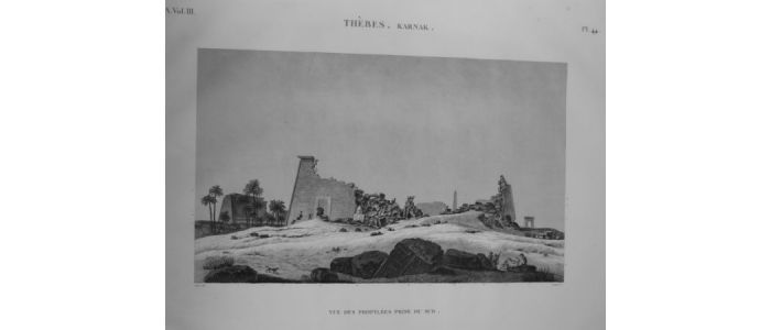 DESCRIPTION DE L'EGYPTE.  Thèbes. Karnak. Vue des propylées prise du sud. (ANTIQUITES, volume III, planche 44) - Edition Originale - Edition-Originale.com